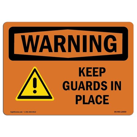 SIGNMISSION OSHA Sign, Keep Guards In Place, 24in X 18in Alum, 18" W, 24" L, Landscape, OS-WS-A-1824-L-12650 OS-WS-A-1824-L-12650